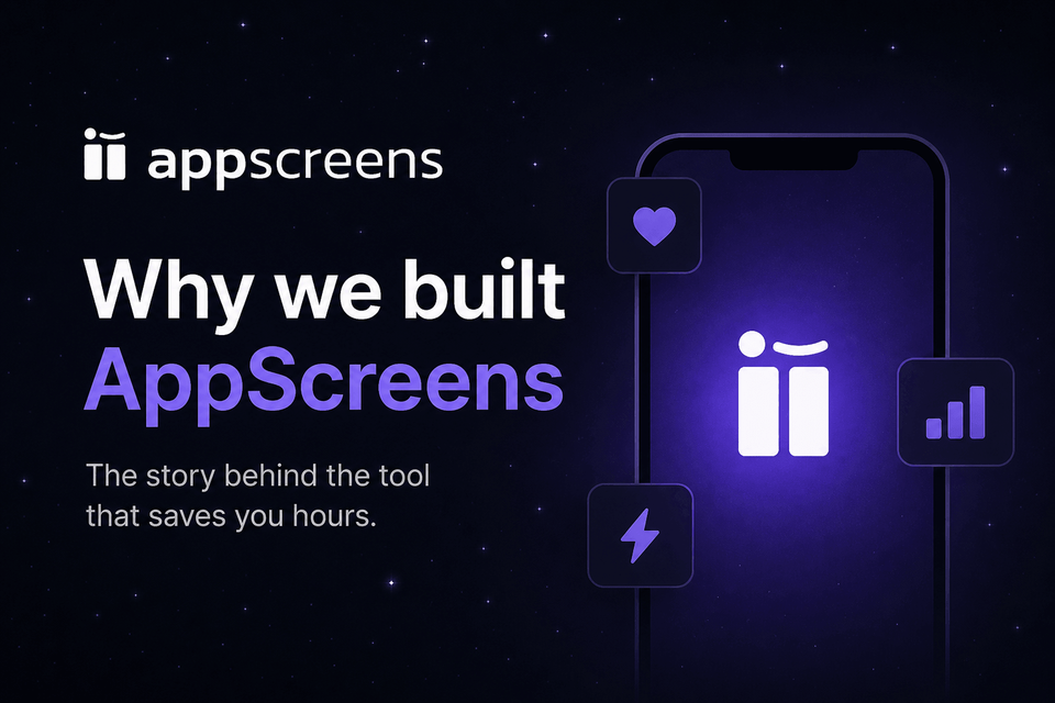 Why we built AppScreens